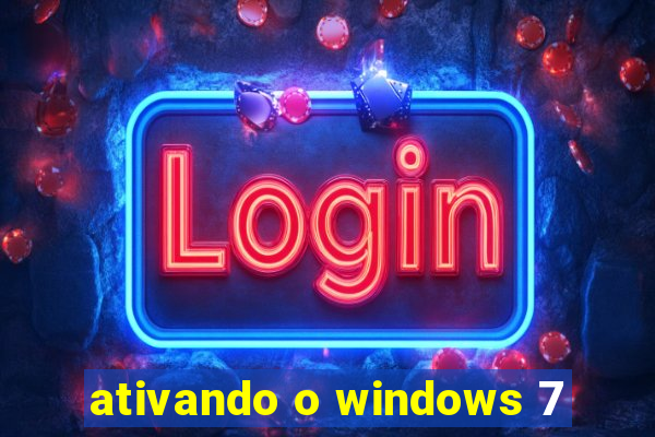 ativando o windows 7